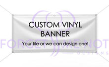 Load image into Gallery viewer, Vinyl Banner