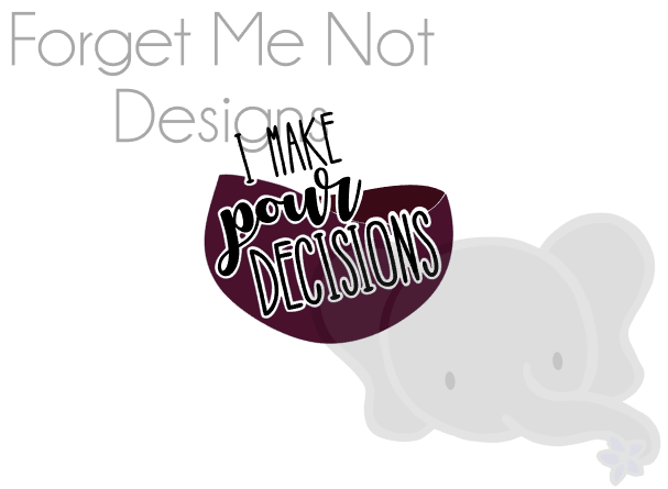 Pour Decisions Cut File